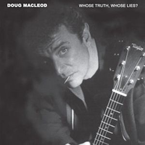 Whose Truth Whose Lies , Doug MacLeod