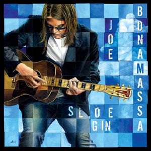 Sloe Gin , Joe Bonamassa