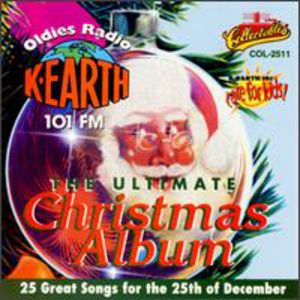 Ultimate Christmas Album Vol.1: K-Earth 101 FM Los Angeles , Various Artists