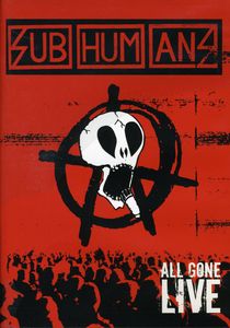 All Gone Live , Subhumans