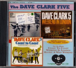 Vol. 2: Wild Weekend - London , The Dave Clark Five