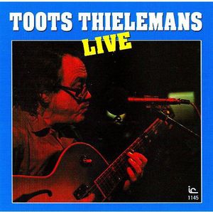 Live , Toots Thielemans