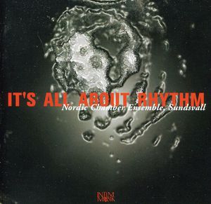 It's All About Rhythm , Nordic Chamber Ensemble