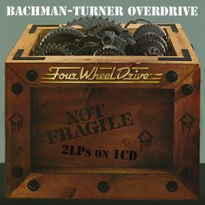 Not Fragile /  Four Wheel Drive [Import] , Bachman-Turner Overdrive