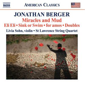 Miracles & Mud: Works for String Quartet & Violin , Livia Sohn