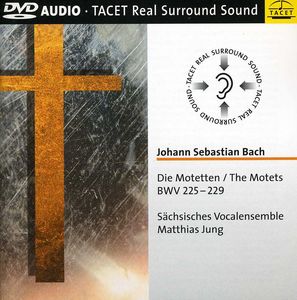 Motets BWV 225-229 , S chsisches Vocalensemble