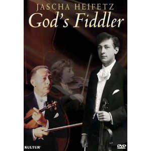 Jascha Heifetz: God's Fiddler , Jascha Heifetz