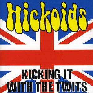 Kicking It with the Twits , Hickoids