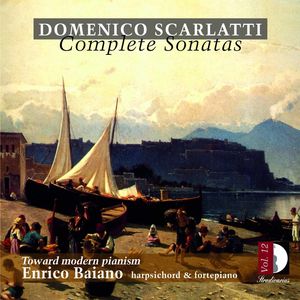 Complete Sonatas 12: Toward Modern Pianism , Enrico Baiano