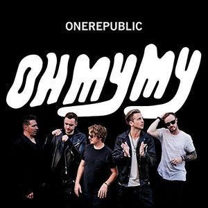 Oh My My , OneRepublic
