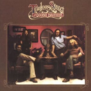 Toulouse Street , The Doobie Brothers