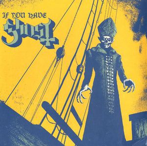 If You Have Ghost , Ghost