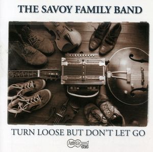 Turn Loose But Don't Let Go , Savoy Family Band