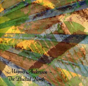 Plucked North , Magnus Andersson
