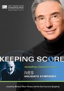 Keeping Score: Holidays Symphony , Michael Tilson Thomas