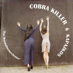 Das Mandolinenorchester , Cobra Killer