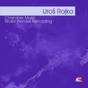 Rojko: Chamber Music , Stefan Hussong