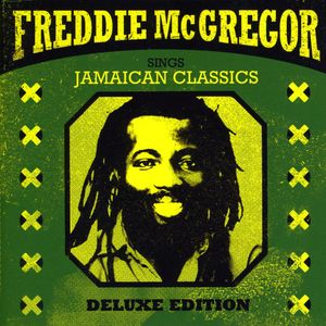 Sing Jamaican Classics , Freddie McGregor