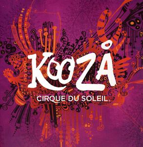Kooza , Cirque du Soleil