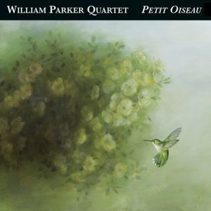 Petit Oiseau , William Parker