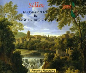 Handel, G.F. : Silla' Opera in 3 Acts , Les Lunes du Cousin Jacques