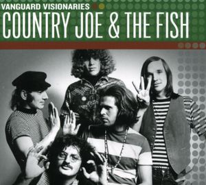 Vanguard Visionaries , Country Joe & the Fish