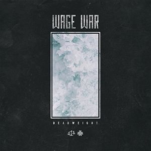 Deadweight , Wage War