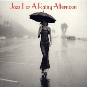 Jazz For A Rainy Afternoon , Various Artists