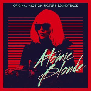 Atomic Blonde (Original Motion Picture Soundtrack) , Various