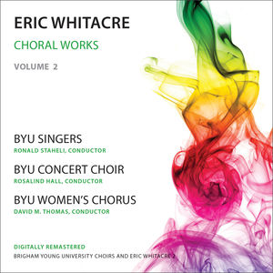 Choral Works Vol 2 , Whitacre