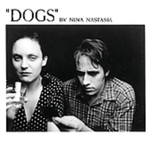 Dogs , Nina Nastasia