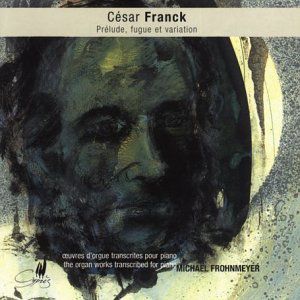 Organ Works Transcribed for Piano , C. Franck