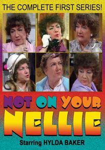 Not on Your Nellie: Complete First Series