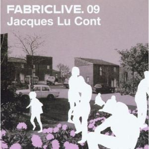Fabric Live 09 , Jacques Lu Cont