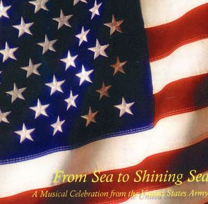 From Sea to Shining Sea , United States Army Field Band