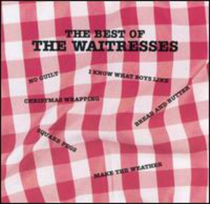 Best of , The Waitresses