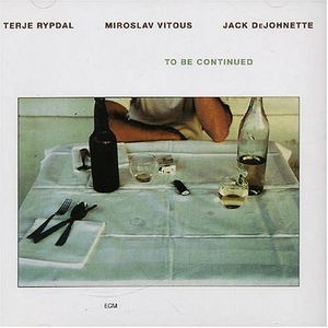 To Be Continued [Import] , Terje Rypdal