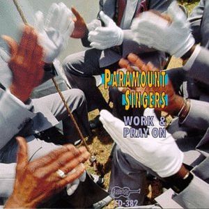Work and Pray On , The Paramount Singers