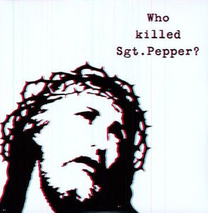 Who Killed Sgt Pepper? , The Brian Jonestown Massacre