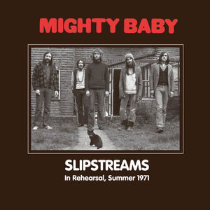 Slipstreams , Mighty Baby