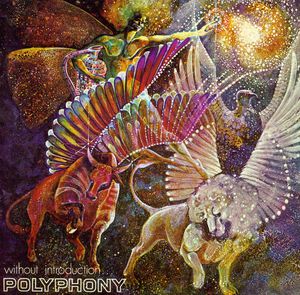 Without Introduction , Polyphony