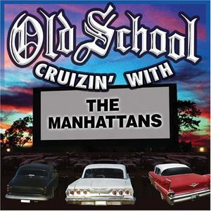 Old School Cruzin' With The Manhattans , The Manhattans