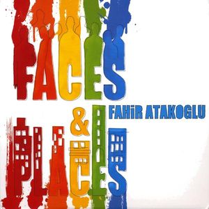 Faces & Places , Fahir Atakoglu