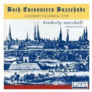 Bach Encounters Buxtehude , Kimberly Marshall