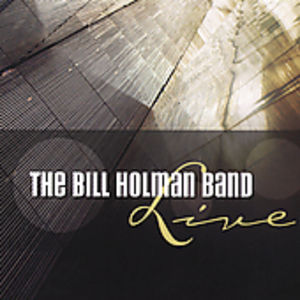 The Bill Holman Band Live , Bill Holman
