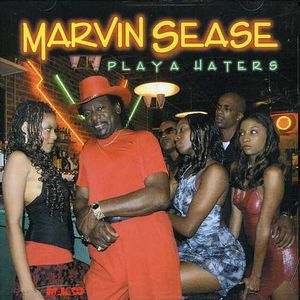 Playa Haters , Marvin Sease