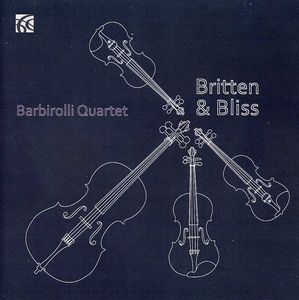 Britten & Bliss String Quartets , Barbirolli Quartet