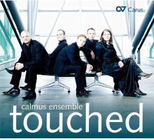 Touched , Calmus Ensemble