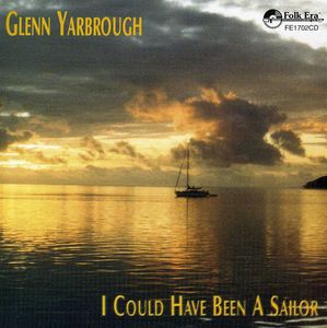 I Could Have Been a Sailor , Glenn Yarbrough