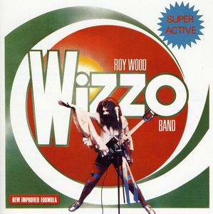 Super Active Wizzo , Roy Wood